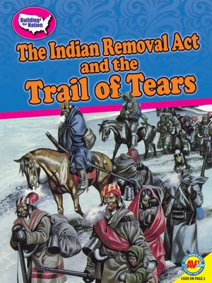 cover image of The Indian Removal Act and the Trail of Tears